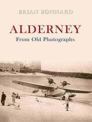 cover image of Alderney From Old Photographs